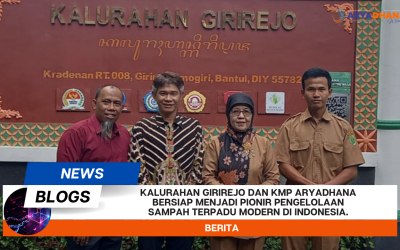 Kalurahan Girirejo dan KMP Aryadhana Bersiap Menjadi Pionir Pengelolaan Sampah Terpadu Modern di Indonesia.