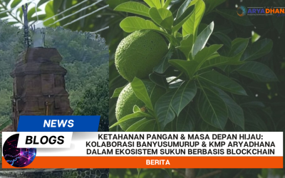 Ketahanan Pangan & Masa Depan Hijau: Kolaborasi Banyusumurup & KMP Aryadhana dalam Ekosistem Sukun Berbasis Blockchain