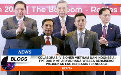 Kolaborasi Visioner Vietnam dan Indonesia: FPT dan KMP Aryadhana Wisesa Bersinergi Wujudkan ESG Berbasis Teknologi.